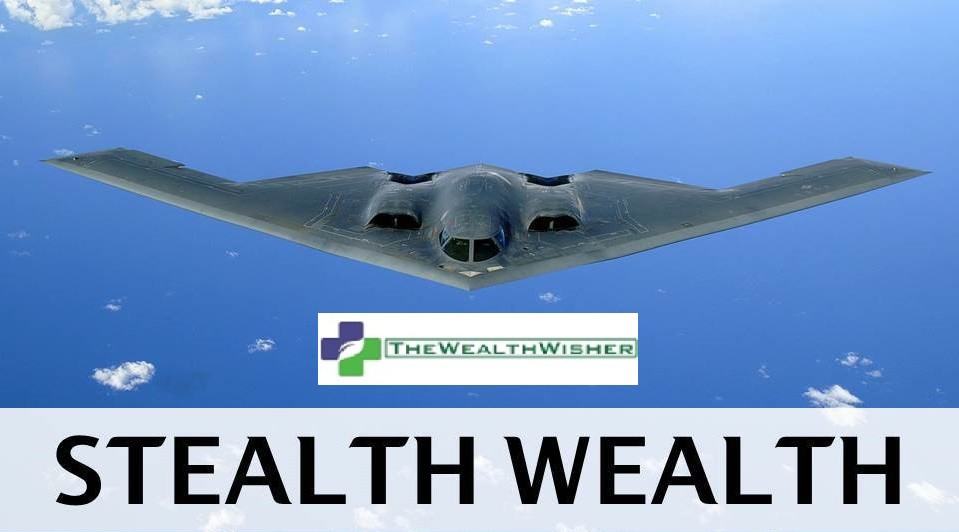stealth wealth