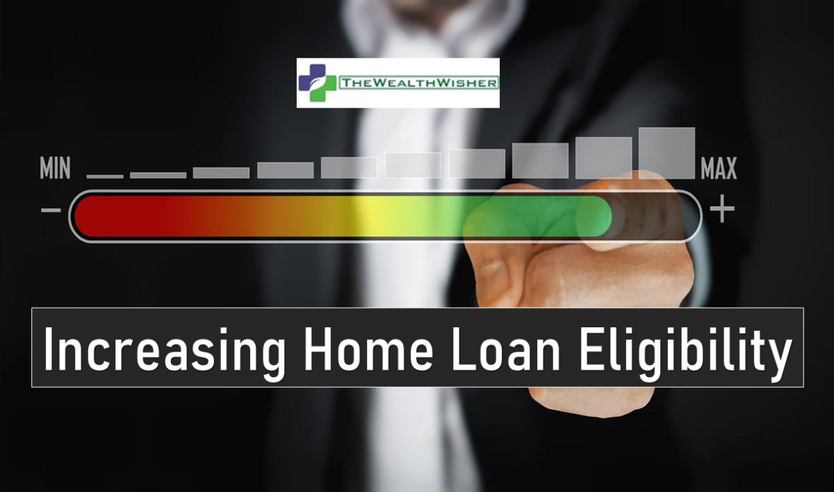 Increase Home Loan Eligibility