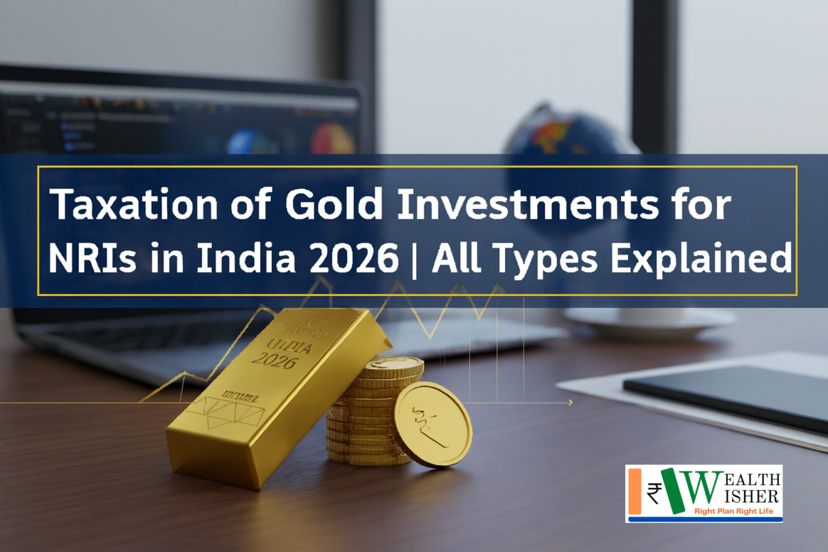 Taxation of Gold Investments for NRIs in India 2026 | All Types Explained